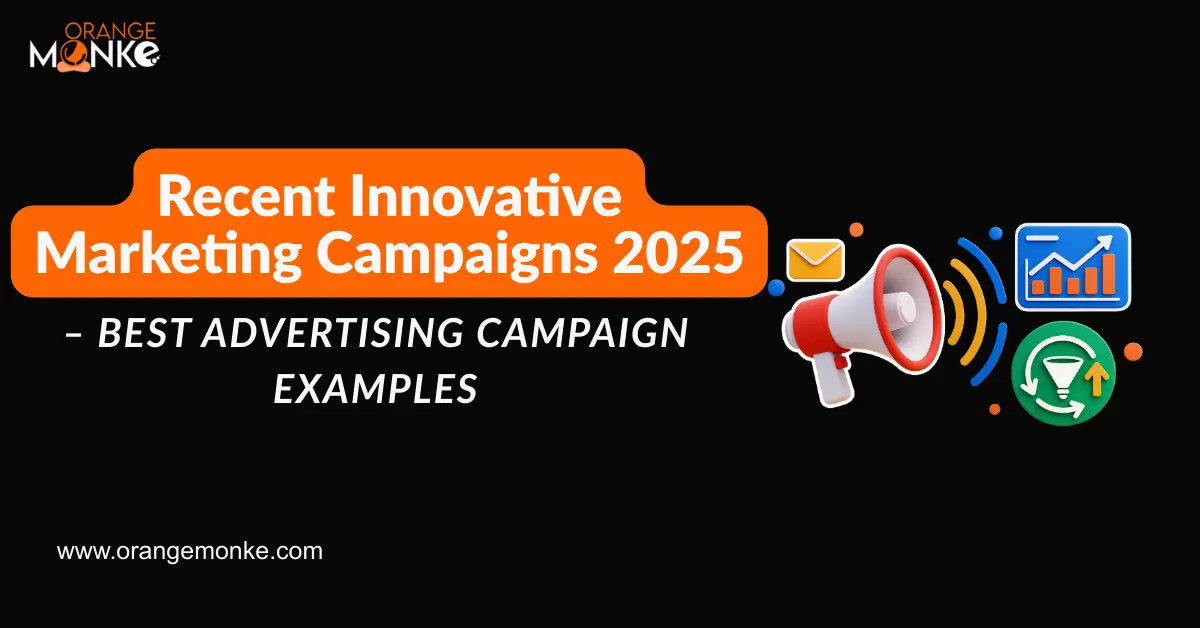 Recent Innovative Marketing Campaigns 2025 – Best Advertising Campaign Examples