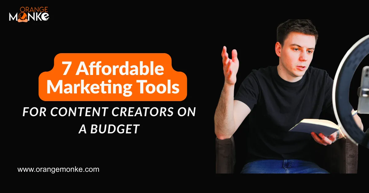 7 Affordable Marketing Tools For Content Creators On A Budget