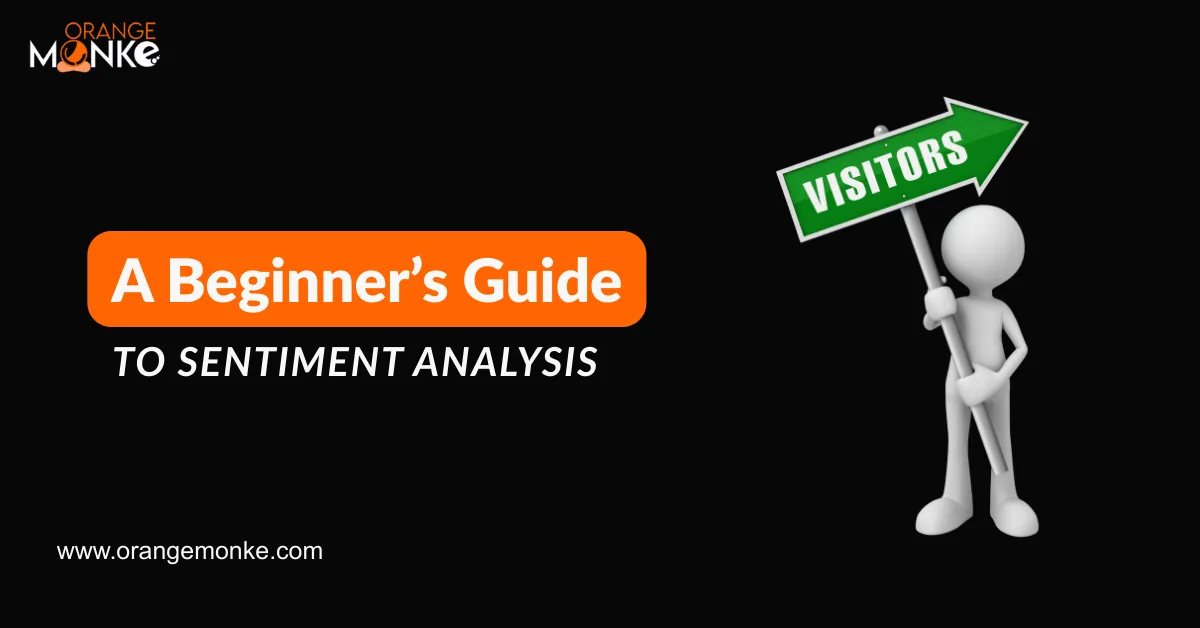 A Beginner’s Guide To Sentiment Analysis