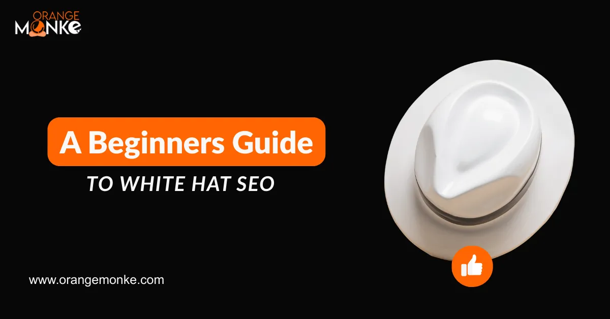 A Beginners Guide to White Hat SEO