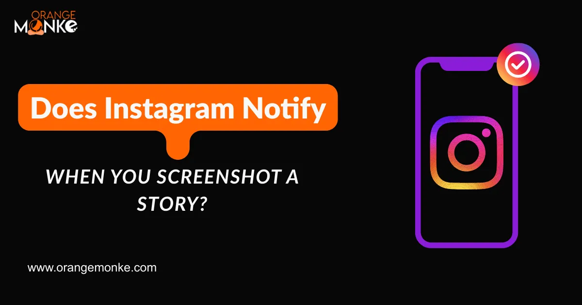Does Instagram Notify When You Screenshot A Story Or Post