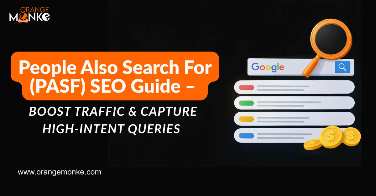People Also Search For (PASF) SEO Guide – Boost Traffic & Capture High-Intent Queries